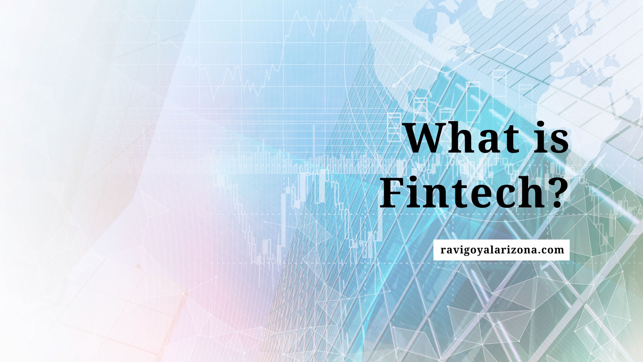 What is Fintech?